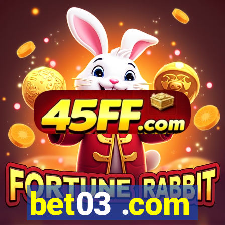 bet03 .com